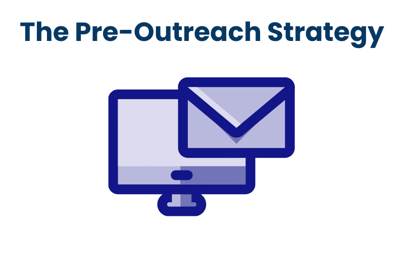 The Pre-Outreach Strategy